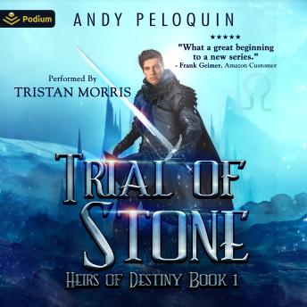 Trial of Stone: Heirs of Destiny, Book 1