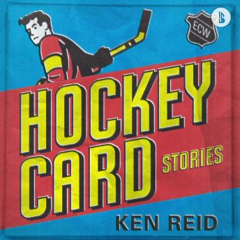 Hockey Card Stories (Booktrack Edition), Audio book by Ken Reid