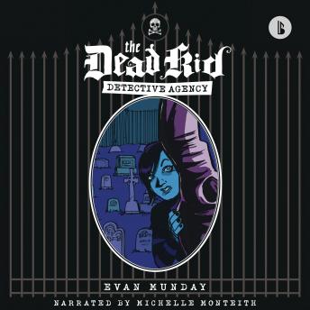 Dead Kid Detective Agency (Booktrack Edition)