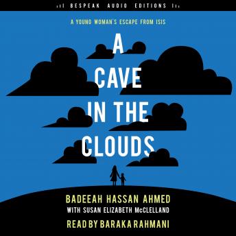 A Cave in the Clouds: A Young Woman's Escape from ISIS