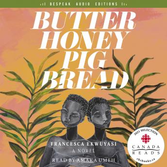 Download Butter Honey Pig Bread by Francesca Ekwuyasi