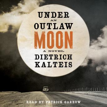 Under an Outlaw Moon: A Novel