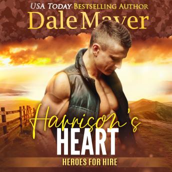 Download Harrison’s Heart: A SEALs of Honor World Novel by Dale Mayer