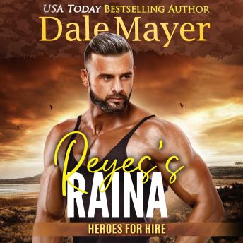 Reyes’s Raina: A SEALs of Honor World Novel