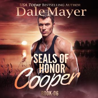 SEALs of Honor: Cooper: Book 6: Seals of Honor, Audio book by Dale Mayer