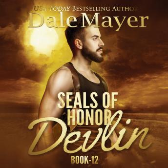 SEALs of Honor: Devlin: Book 12: Seals of Honor