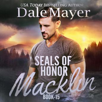SEALs of Honor: Macklin: Book 15: SEALs of Honor
