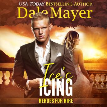 Download Ice's Icing: A SEALs of Honor World Novel by Dale Mayer