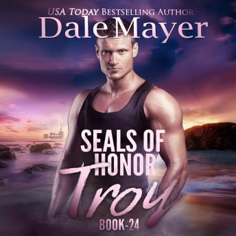 Download SEALs of Honor: Troy by Dale Mayer