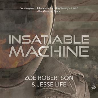 Insatiable Machine, Jesse Life, Zoë Robertson