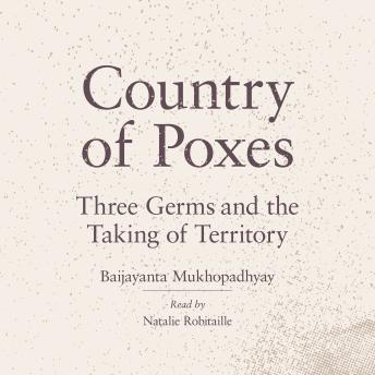 Country of Poxes: Three Germs and the Taking of Territory
