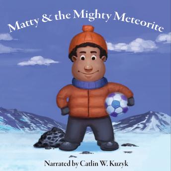 Matty & the Mighty Meteorite