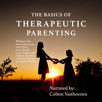 The Basics of Therapeutic Parenting
