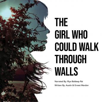 The Girl Who Could Walk Through Walls