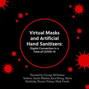 Virtual Masks and Artificial Hand Sanitizers: Digital Connection in a Time of COVID-19