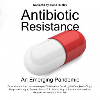 Antibiotic Resistance: An Emerging Pandemic