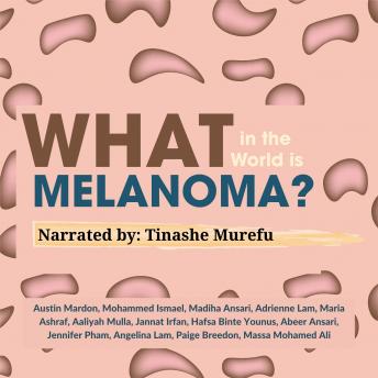 What in the World is Melanoma?