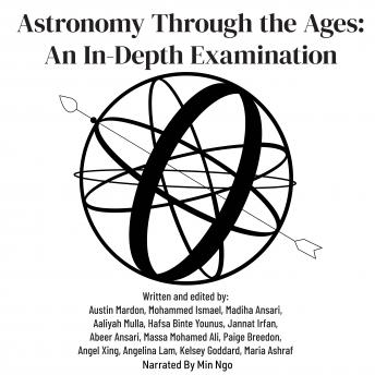 Astronomy Through the Ages: An In-Depth Examination