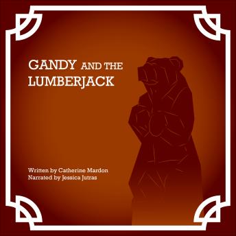 Gandy and the Lumberjack