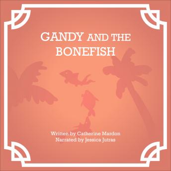 Gandy and the Bonefish