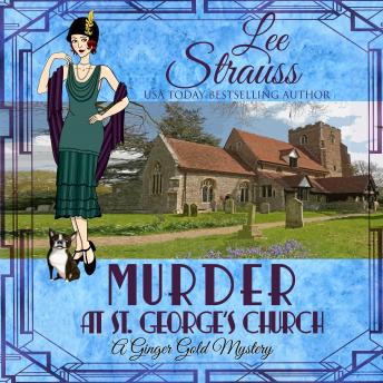 Murder at St. George's Church: Ginger Gold Mystery Series Book 7