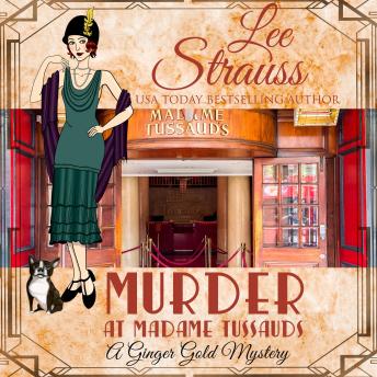 Murder at Madame Tussauds: a 1920s cozy historical mystery