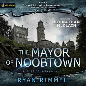 The Mayor of Noobtown: Noobtown, Book 1
