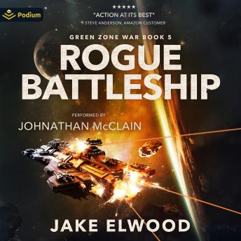 Rogue Battleship: Green Zone War, Book 5