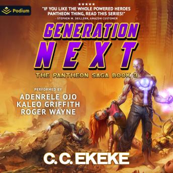 Generation Next: The Pantheon Saga, Book 3