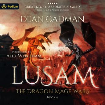 Lusam 6: The Dragon Mage Wars, Book 6