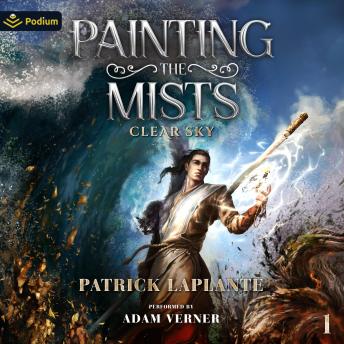 Clear Sky: Painting the Mists, Book 1