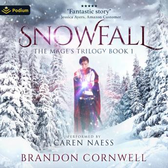 Snowfall: Dynasty of Storms IV: The Mage's Trilogy, Book 1, Brandon Cornwell