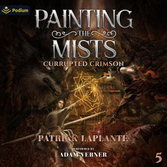 Corrupted Crimson: Painting the Mists, Book 5
