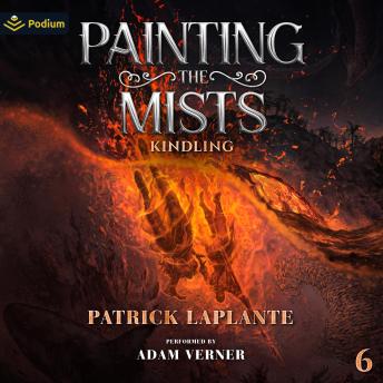 Kindling: Painting the Mists, Book 6