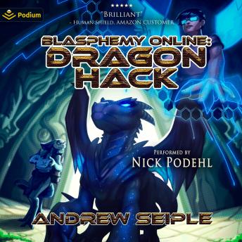 Dragon Hack: Blasphemy Online, Book 1