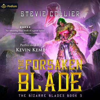 The Forsaken Blade: The Bizarre Blades, Book 5