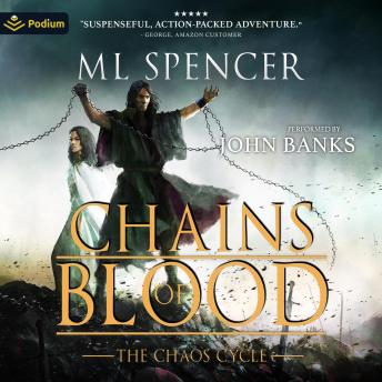 Chains of Blood: The Chaos Cycle, Book 1