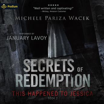 This Happened to Jessica: Secrets of Redemption, Book 2