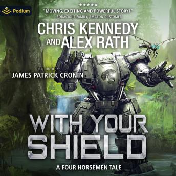 With Your Shield: Four Horsemen Tales, Book 10