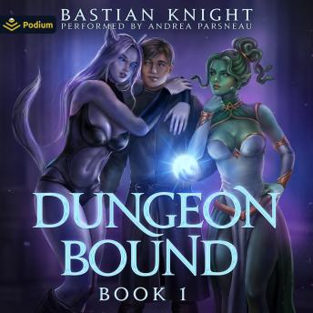 Dungeon Bound: Dungeon Bound, Book 1