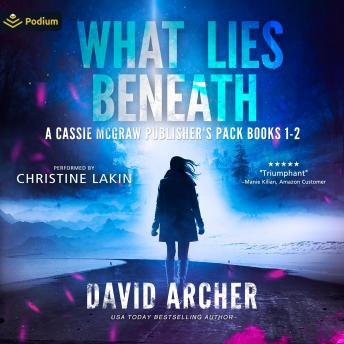 What Lies Beneath: A Cassie McGraw Publisher's Pack: Cassie McGraw, Books 1-2