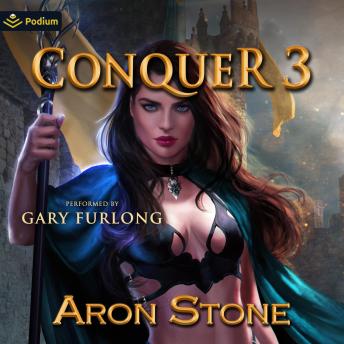 Conquer 3: Conquering the Kingdom, Book 3