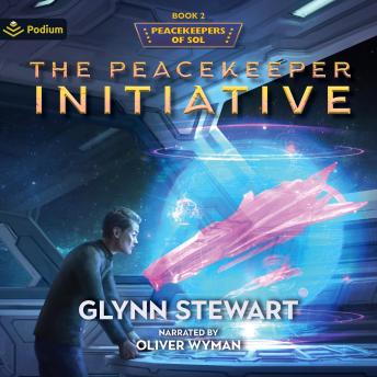 The Peacekeeper Initiative: Peacekeepers of Sol, Book 2
