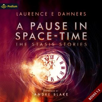 A Pause in Space-Time: Publisher's Pack: The Stasis Stories, Book 1, 2