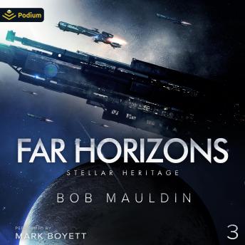 Far Horizons: Stellar Heritage, Book 3
