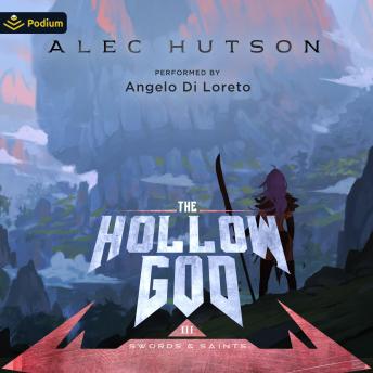The Hollow God: Swords and Saints, Book 3