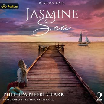 Jasmine Sea: Rivers End, Book 2