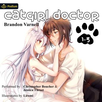 Catgirl Doctor: The Complete Omnibus: Catgirl Doctor, Book 1, 2, 3