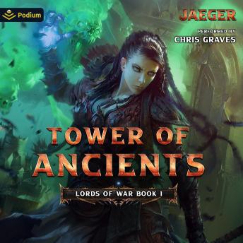 Tower of Ancients: Lords of War, Book 1