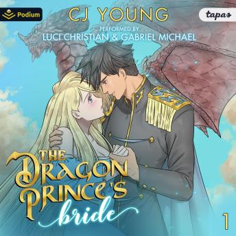 The Dragon Prince's Bride: Volume 1: The Dragon Prince's Bride, Book 1